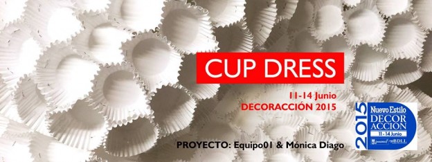 DecorAccion 2015: CUP DRESS